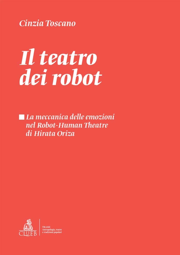 Il teatro dei robot, di Cinzia Toscano