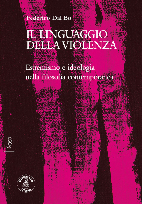 Il linguaggio della violenza, di ﻿Federico Dal Bo
