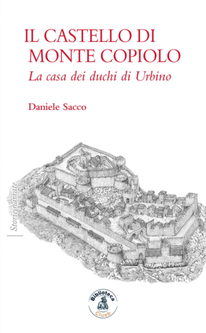 Il castello di Monte Copiolo, di Daniele Sacco