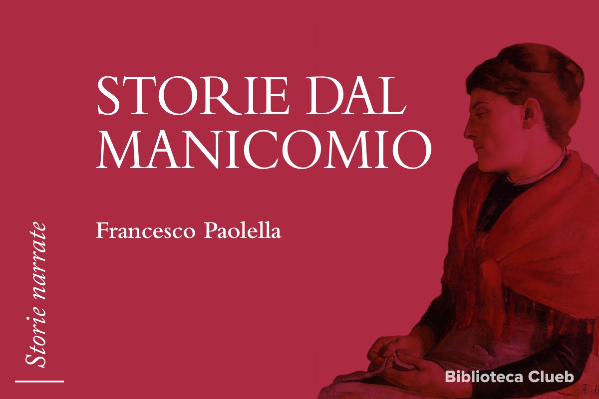 Storie dal manicomio di Francesco Paolella